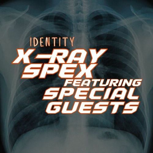 Identity: X-Ray Spex featuring Special Guests