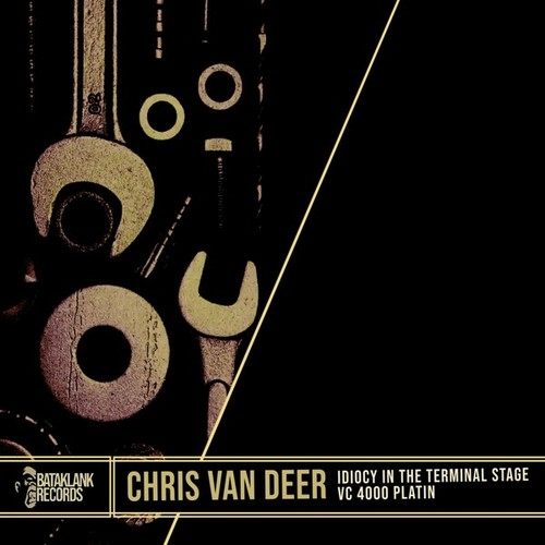 Chris Van Deer-Idiocy in the Terminal Stages