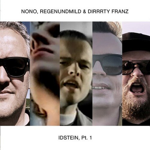 Nono, Regenundmild, Dirrrty Franz-Idstein, Pt. 1