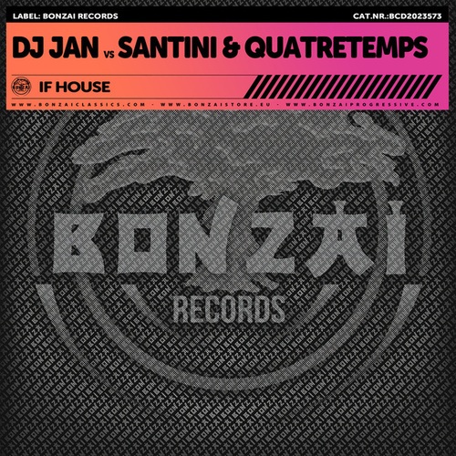 DJ Jan Vs Santini & Quatretemps, DJ Jan, Santini, Bonzai All Stars-If House