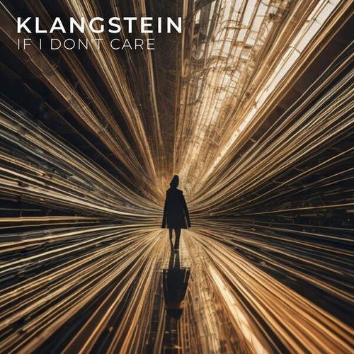 Klangstein-If I Don't Care