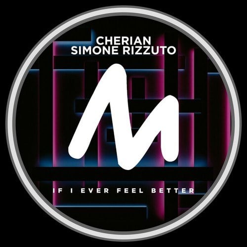 CHERIAN, Simone Rizzuto-If I Ever Feel Better