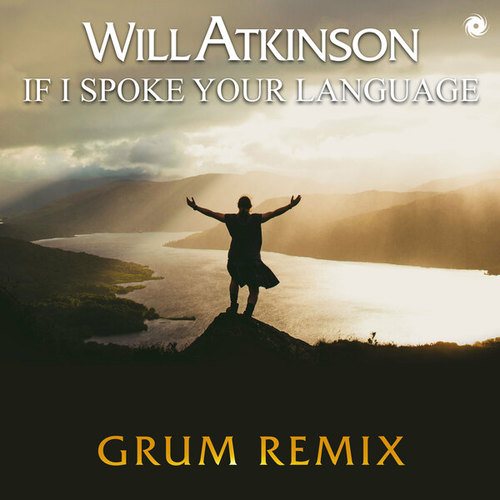 Gary Go, Will Atkinson, GRUM-If I Spoke Your Language