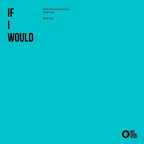 Distale, Dejvid Kavazovic-If I Would