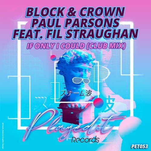 Block & Crown, Paul Parsons, Fil Straughan-If Only I Could