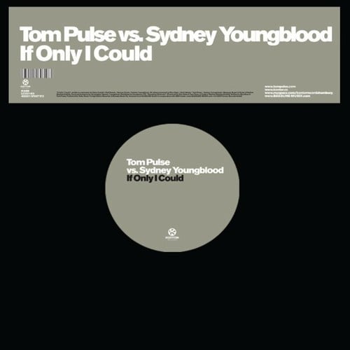 Sydney Youngblood, Tom Pulse Vs. Sydney Youngblood, Tom Pulse-If Only I Could