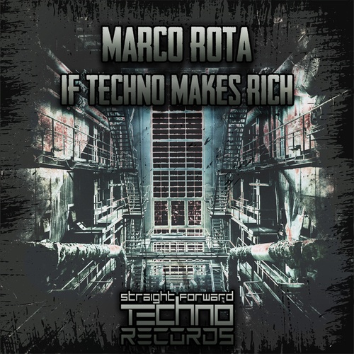 Marco Rota-If Techno Makes Rich