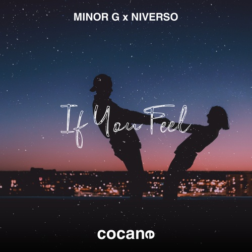 Minor G, NIVERSO-If You Feel