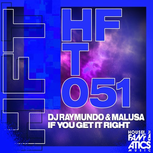 DJ Raymundo, Malusa-If You Get It Right