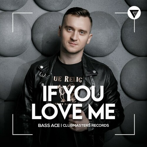 Bass Ace-If You Love Me
