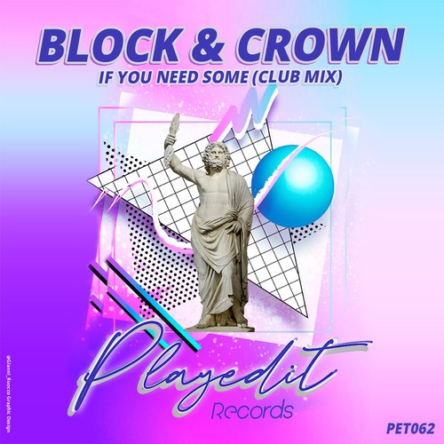 Block & Crown-If You Need Some