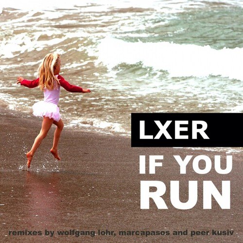 LXER, Wolfgang Lohr, Marcapasos, Peer Kusiv-If You Run