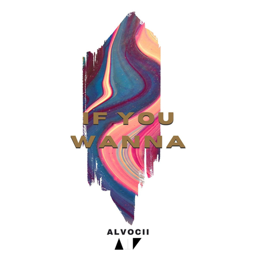 Alvocii-If You Wanna