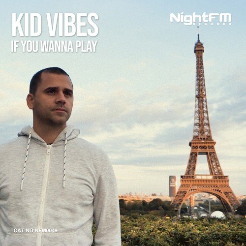 Kid Vibes-If You Wanna Play