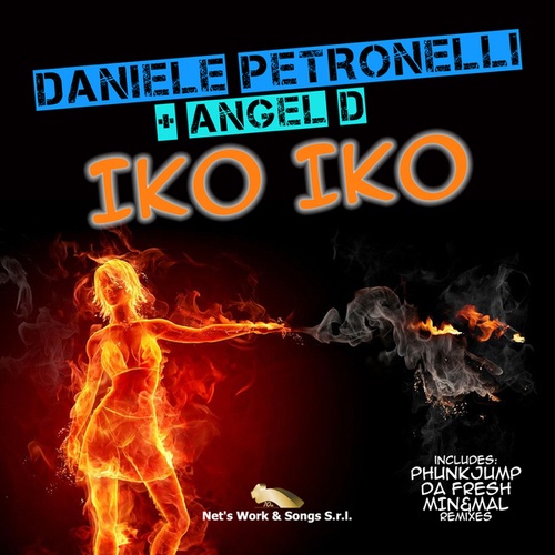 Daniele Petronelli, Angel D, Vinylistic Ass. Cul., Phunkjump, Da Fresh, Alessio Caterino, Mario Caterino-Iko Iko