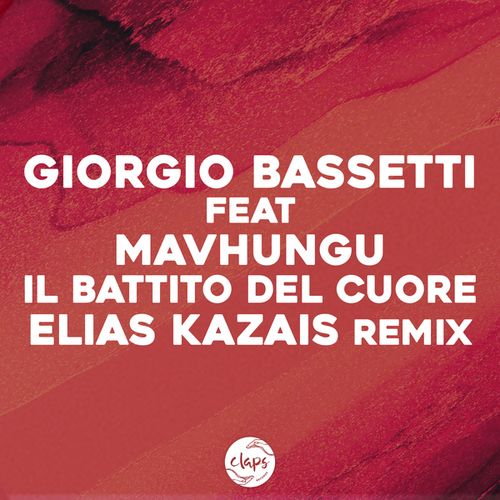 Giorgio Bassetti, Mavhungu, Elias Kazais-Il battito del cuore (Elias Kazais Remix)