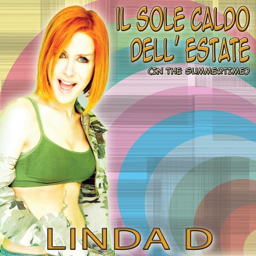 Linda D., Linda D, Venuti, Goaty, Paolo Madzone Zampetti, Slave And E. R. Band-Il sole caldo dell'estate