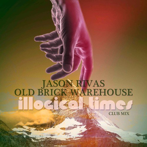 Jason Rivas, Old Brick Warehouse-Illogical Times