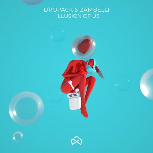 Dropack, Zambelli-Illusion of Us