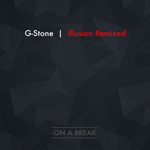 G- Stone, Raf.N. Ell, Callan Maart-Illusion Remixed