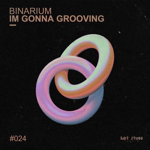 Binarium-Im Gonna Grooving