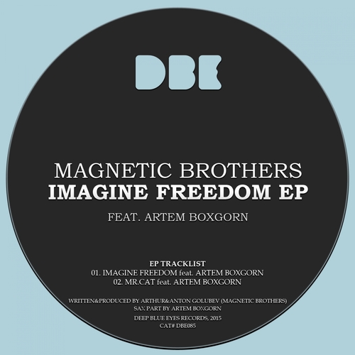 Magnetic Brothers, Artem Boxgorn-Imagine Freedom