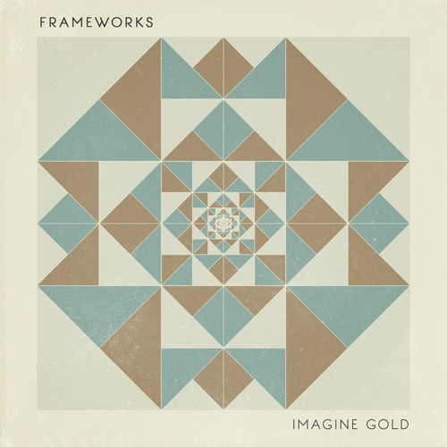 Frameworks, Ben P Williams-Imagine Gold