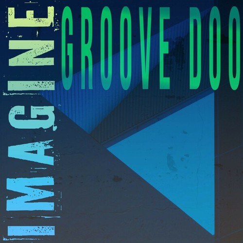 Groove Doo-Imagine