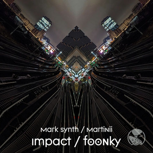 Mark Synth, Martinii-Impact / Foonky