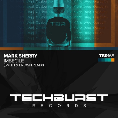 Mark Sherry, Smith & Brown-Imbecile