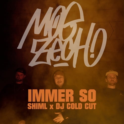Moe Zech, Shiml, DJ Cold Cut-Immer so