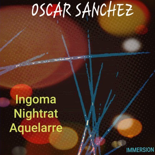 Oscar Sanchez-Immersion 01
