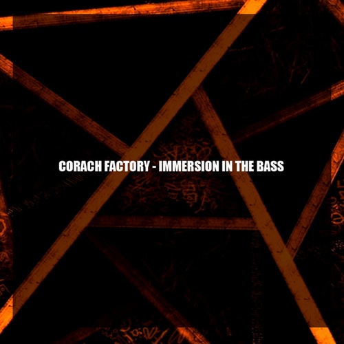 Corach Factory-Immersion In The Bass
