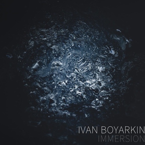 Ivan Boyarkin-Immersion