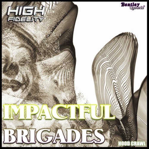 High Fidelity-Impactful Brigades Hood Crawl