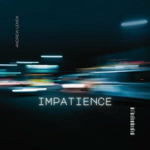 Andrew Lenox-Impatience