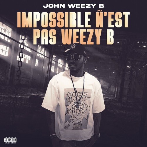 John Weezy B-Impossible n'est pas weezy b