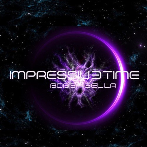Bobby Bella-Impressive Time