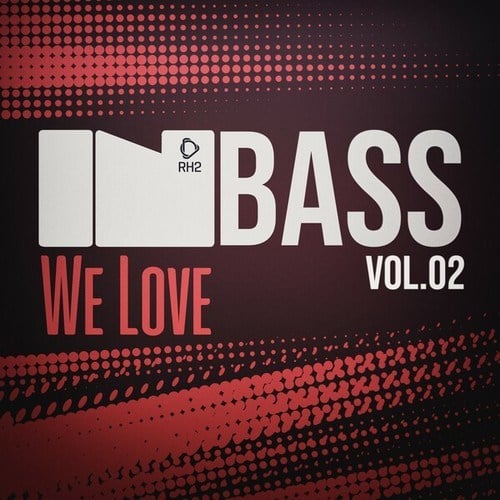 In Bass We Love, Vol.02