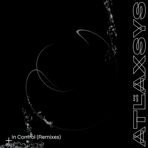 Atlaxsys, Mx. Sür, Meshes, Mirum Fatum, Ratigar, Awlent Ama-In Control (Remixes)