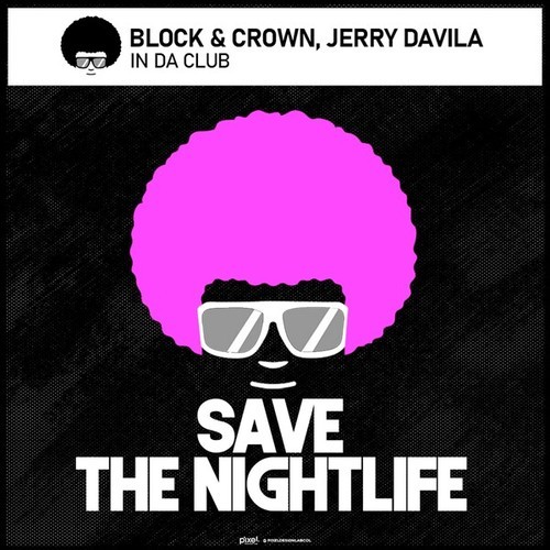 Block & Crown, Jerry Davila-In da Club