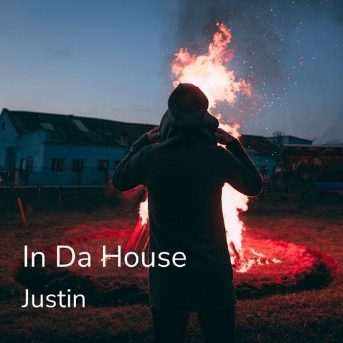 Justin-In da House