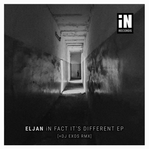 Eljan, DJ Exos-iN fact it's different [+ DJ Exos rmx]