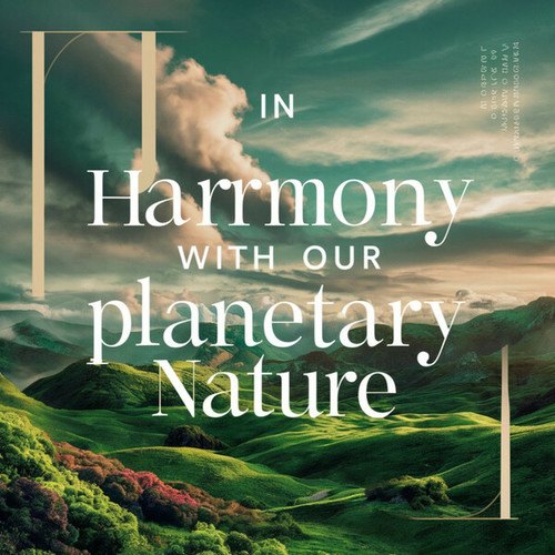 In Harmony With Our Planetary Nature