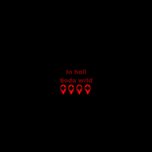 SODA WRLD-In hell