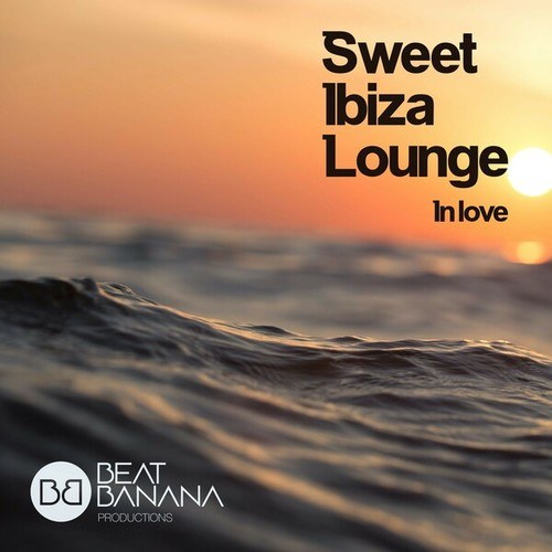Sweet Ibiza Lounge-In Love