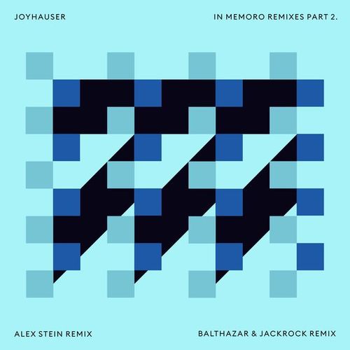 Joyhauser, Alex Stein, Balthazar & Jackrock-In Memoro Remixes, Pt. 2