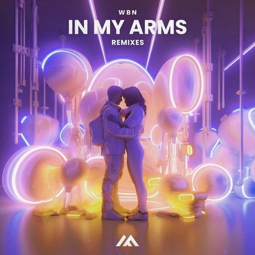 WBN, Kyokan, Camuz, Kajacks, ENMAN-In My Arms (Remixes)
