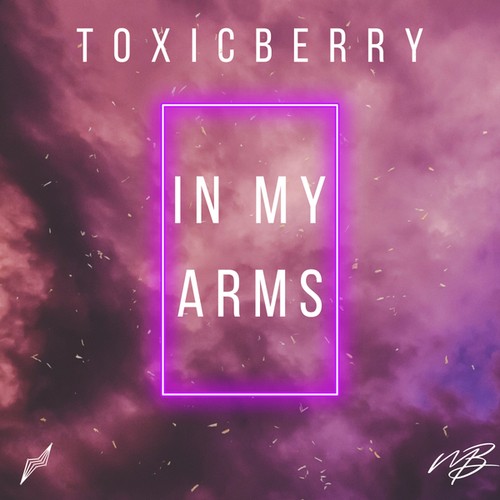 TOXICBERRY-In My Arms