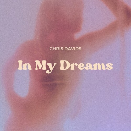 Chris Davids-In My Dreams